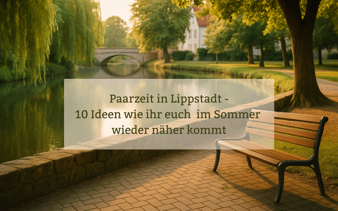 Paarzeit in Lippstadt – 10 Ideen, wie ihr euch im Sommer wieder näherkommt